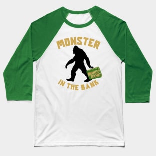 Monster in the Bank Baseball T-Shirt